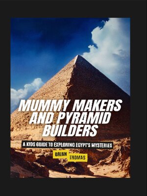 cover image of Mummy Makers and Pyramid Builders